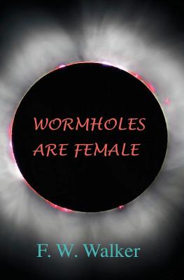 Wormholes Are Female