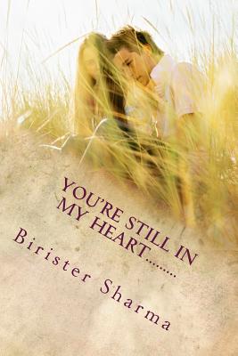 You're Still in My Heart.....