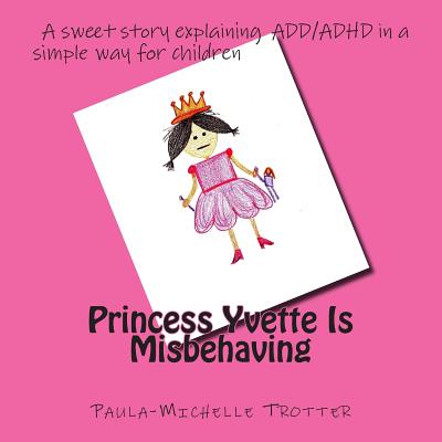 Princess Yvette Is Misbehaving
