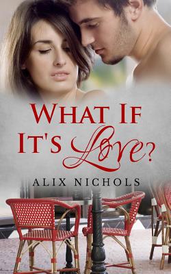 What If It's Love?
