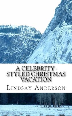 A Celebrity-Styled Christmas Vacation