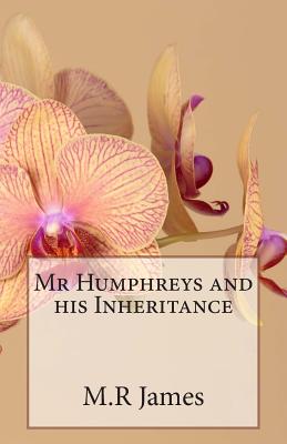 Mr. Humphries and His Inheritance