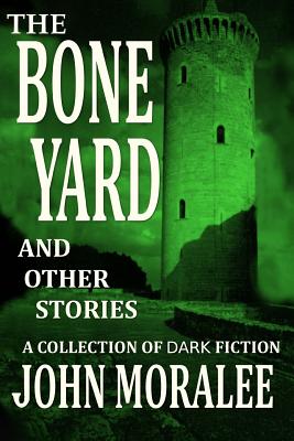 The Bone Yard and Other Stories