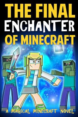 The Final Enchanter of Minecraft