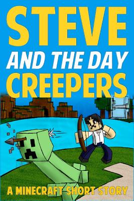 Steve and the Day Creepers