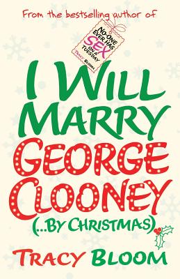 I Will Marry George Clooney (by Christmas)