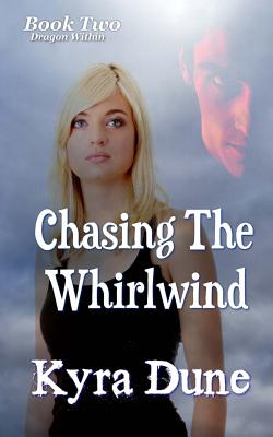 Chasing the Whirlwind