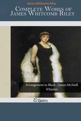 Complete Works of James Whitcomb Riley