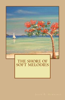 The Shore of Soft Melodies