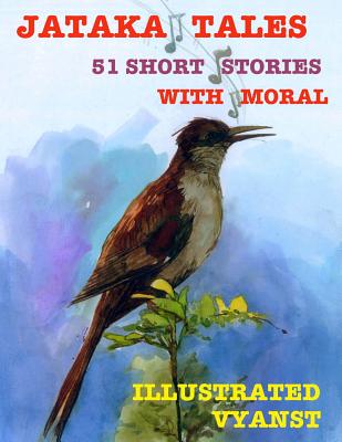 Jataka Tales - 51 Short Stories with Moral