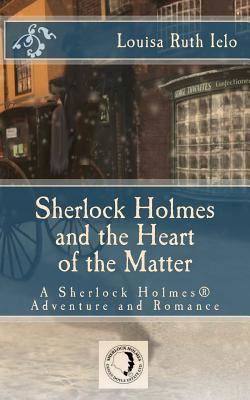 Sherlock Holmes and the Heart of the Matter