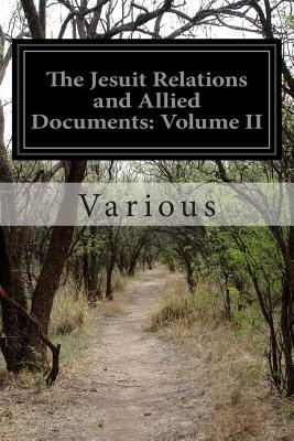 The Jesuit Relations and Allied Documents