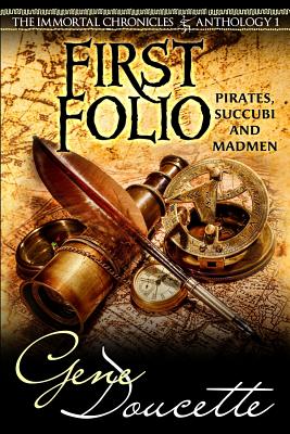 First Folio: Pirates, Succubi and Madmen