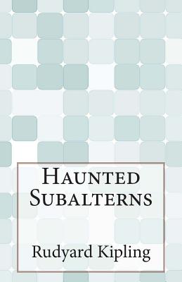 Haunted Subalterns