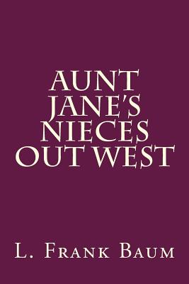 Aunt Jane's Nieces Out West