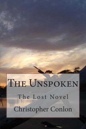 The Unspoken: The Lost Novel