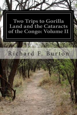 Two Trips to Gorilla Land and the Cataracts of the Congo