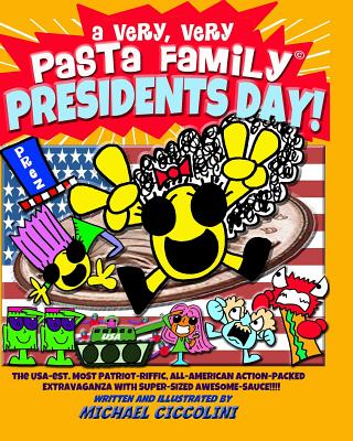 A Very, Very Pasta Family Presidents Day!