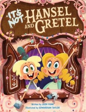 It's Not Hansel and Gretel