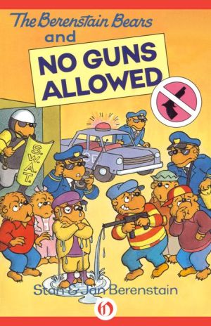 The Berenstain Bears and No Guns Allowed