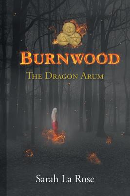 Burnwood: The Dragon Arum
