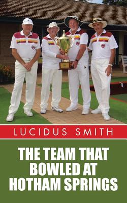 The Team That Bowled at Hotham Springs