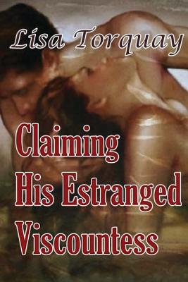 Claiming His Estranged Viscountess