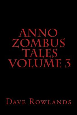 Anno Zombus Tales Volume 3