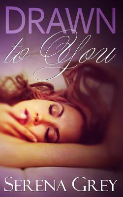 Drawn to You