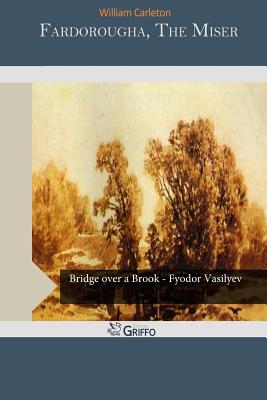 Fardorougha, The Miser