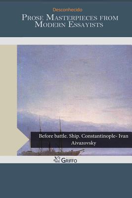 Prose Masterpieces from Modern Essayists