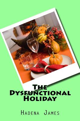 The Dysfunctional Holiday