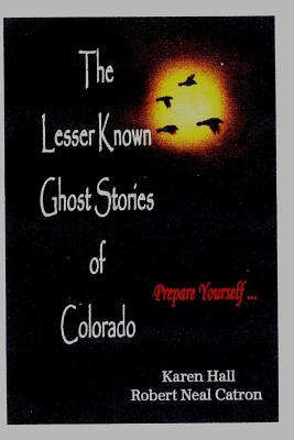 The Lesser Known Ghost Stories of Colorado Book 1 and 2