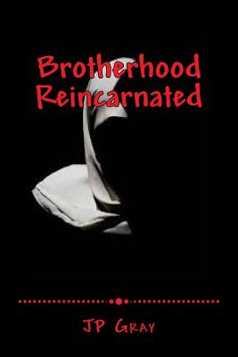 Brotherhood - Reincarnated