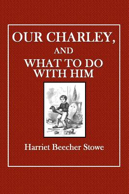 Our Charley - And What to Do with Him