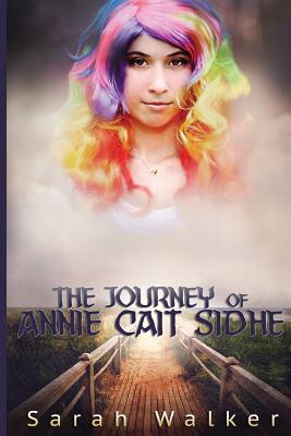 The Journey of Annie Cait Sidhe