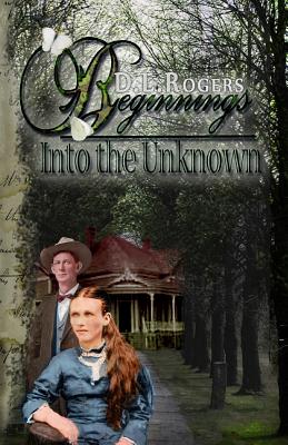 Beginnings: Into the Unknown