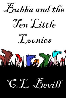 Bubba and the Ten Little Loonies