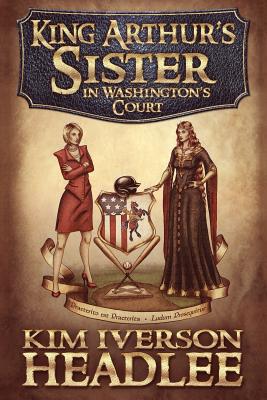 King Arthur's Sister in Washington's Court