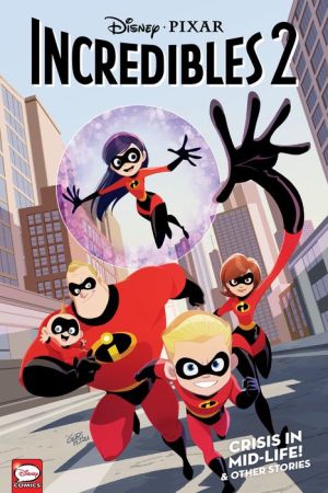 Disney/PIXAR The Incredibles 2: Crisis in Mid-Life! & Other Stories