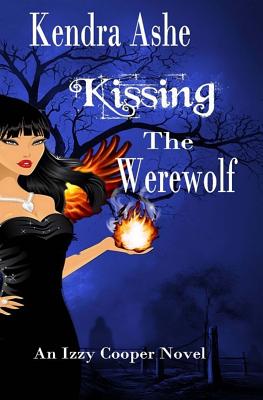 Kissing the Werewolf - An Izzy Cooper Novel