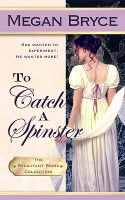 To Catch A Spinster