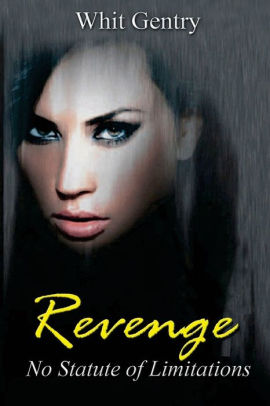 Revenge... No Statute of Limitations