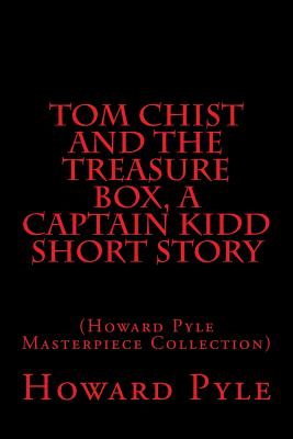 Tom Chist and the Treasure Box