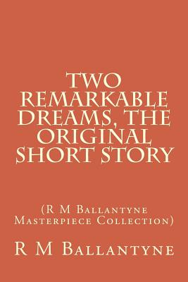 Two Remarkable Dreams