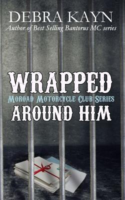 Wrapped Around Him