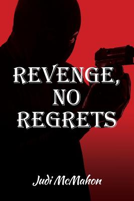 Revenge, No Regrets