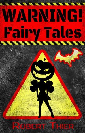 WARNING! Fairy Tales