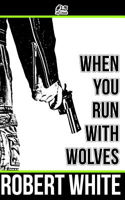 When You Run with Wolves