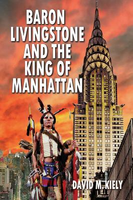 Baron Livingstone and the King of Manhattan